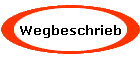 Wegbeschrieb